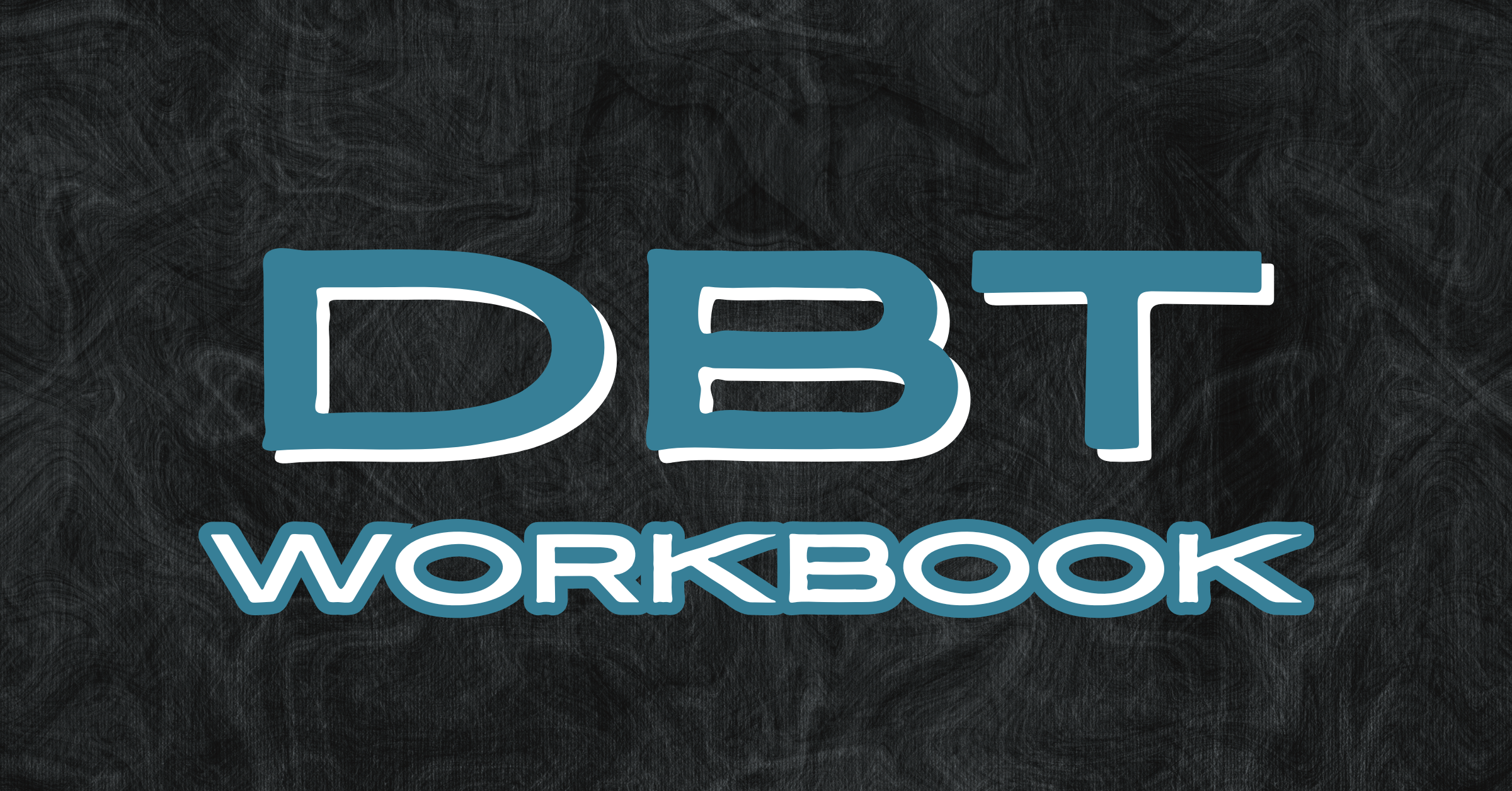workbook How to Use a DBT Workbook to Transform Your Everyday Coping
